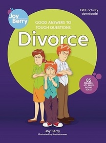 Divorce: Good Answers to Tough Questions