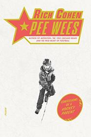 Pee Wees: Confessions of a Hockey Parent