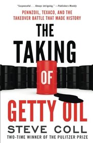 The Taking of Getty Oil: Pennzoil, Texaco, and the Takeover Battle That Made History