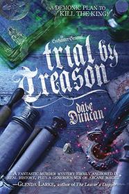 Trial by Treason: The Enchanter General, Book Two
