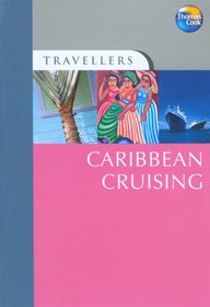 Travellers Caribbean Cruising, 3rd: Guides to destinations worldwide (Travellers - Thomas Cook)
