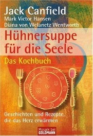 Hhnersuppe fr die Seele - Das Kochbuch