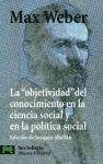 La objetividad del conocimiento en la ciencia social y en la polftica social / The objectivity of knowledge in social science and social policy (Spanish Edition)