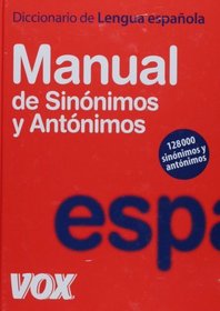 Diccionario Manual de Sinonimos y Antonimos (DICCIONARIOS GENERALES. LENGUA ESPANOLA) (Spanish Edition)