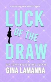 Luck of the Draw (Detective Kate Rosetti Mystery)