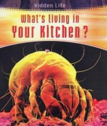 What's Living in Your Kitchen (Hidden Life)