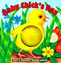 Baby Chicks Day (Baxter, Nicola. Soft  Squeaky Board Books.)