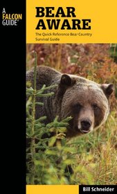 Bear Aware, 4th: The Quick Reference Bear Country Survival Guide