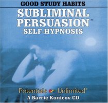 Good Study Habits: A Subliminal/Self-Hypnosis Program