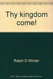 Thy kingdom come!: The story of a movement ; A church for every people and the Gospel for every person by the year 2000 : an analysis of a vision