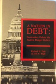 A Nation in Debt: Economists Debate the Federal Budget Deficit