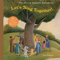 The Peter Yarrow Songbook: Let's Sing Together! (Peter Yarrow Songbooks)