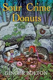 Sour Crime Donuts (A Deputy Donut Mystery)
