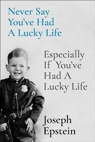 Never Say You've Had a Lucky Life: Especially If You've Had a Lucky Life