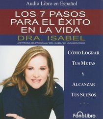 Los 7 pasos para el exito en la vida/ The 7 steps to success in life (Spanish Edition)