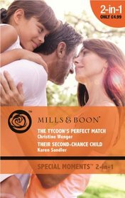 The Tycoon's Perfect Match / Their Second-Chance Child