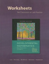 Worksheets for Classroom or Lab Practice for Developmental Mathematics: Basic Mathematics and Algebra