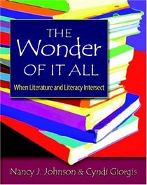 The Wonder of It All: When Literature and Literacy Intersect