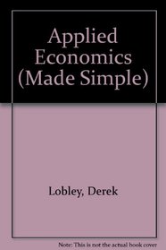 Applied Economics (Made Simple)