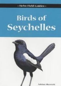 Field Guide to the Birds of Seychelles (Helm Field Guides)