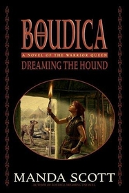 Dreaming the Hound (Boudica, Bk 3)