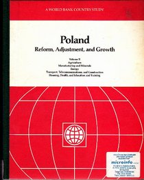 Poland, Reform, Adjustment, and Growth (World Bank Country Study)