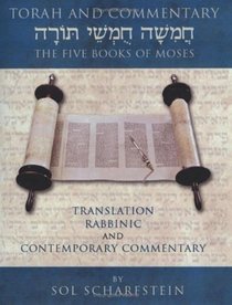 TORAH AND COMMENTARY: The Five Books of Moses-Translation, Rabbinic And Contemporary Commentary
