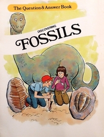 Discovering Fossils (The Question and Answer Book)