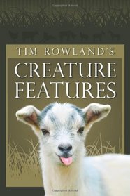 Tim Rowland's Creature Features