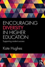 Encouraging Diversity in Higher Education: Supporting student success