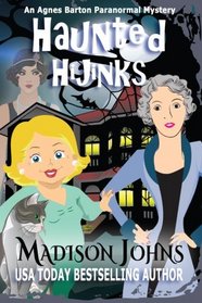 Haunted Hijinks (Agnes Barton, Bk 1)
