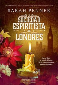 La Sociedad Espiritista de Londres (The London Seance Society) (Spanish Edition)