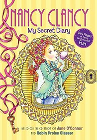 Fancy Nancy: Nancy Clancy, My Secret Diary