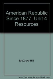 American Republic Since 1877, Unit 4 Resources