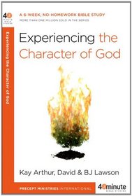 Experiencing the Character of God (40-Minute Bible Studies)