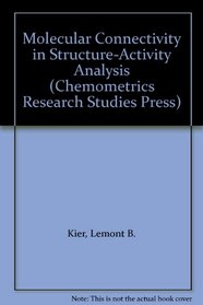 Molecular Connectivity in Structure-Activity Analysis (Chemometrics Series)
