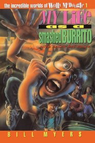 My Life As a Smashed Burrito With Extra Hot Sauce (Incredible Worlds of Wally McDoogle (Library))