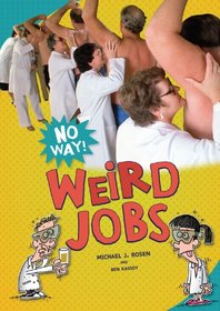 Weird Jobs (No Way!)
