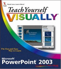 Teach Yourself VISUALLY PowerPoint 2003 (Teach Yourself Visually)