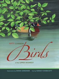 Fifty Common Birds of the Upper Midwest (Bur Oak Book)