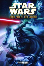 Darth Vader and the Lost Command Volume 4 (Star Wars: Darth Vader and the Lost Command)