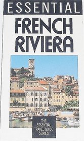 Essential French Riviera (Essential Travel Guide Series)