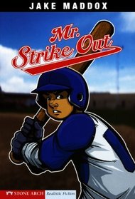 Mr. Strike Out (Turtleback School & Library Binding Edition) (Jake Maddox Sports Story)