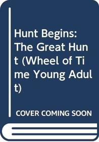 Hunt Begins: The Great Hunt, Volume 1 (Wheel of Time Young Adult)