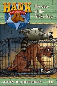 Hank the Cowdog 46: Case of the Tricky Trap (Hank the Cowdog)