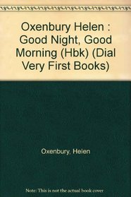 Good Night, Good Morning (Dial Very First Books)