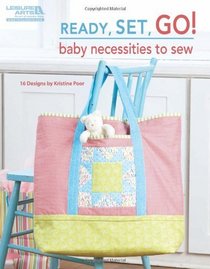 Ready, Set, Go! Baby Necessities to Sew (Leisure Arts #5073)