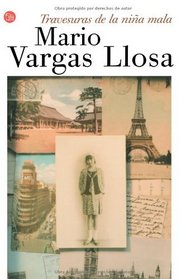 Travesuras de la nina mala / The Bad Girl (Narrativa (Punto de Lectura)) (Spanish Edition)