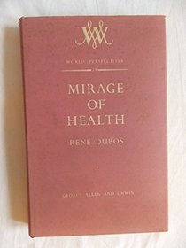 Mirage of Health: Utopias, Progress and Biological Change