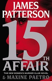 15th Affair (Woman's Murder Club, Bk 15)